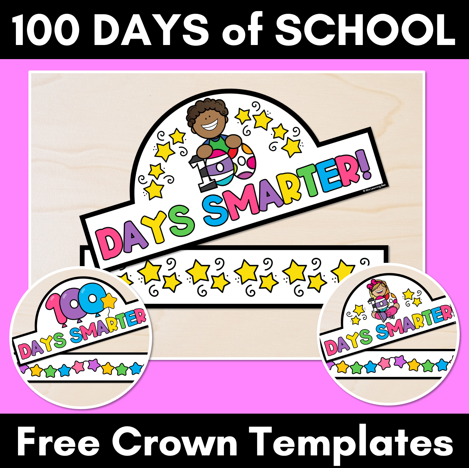 Free Printable 100 Days Of School Crowns - Mrs Learning Bee in 100 Days Smarter Crown Free Printable