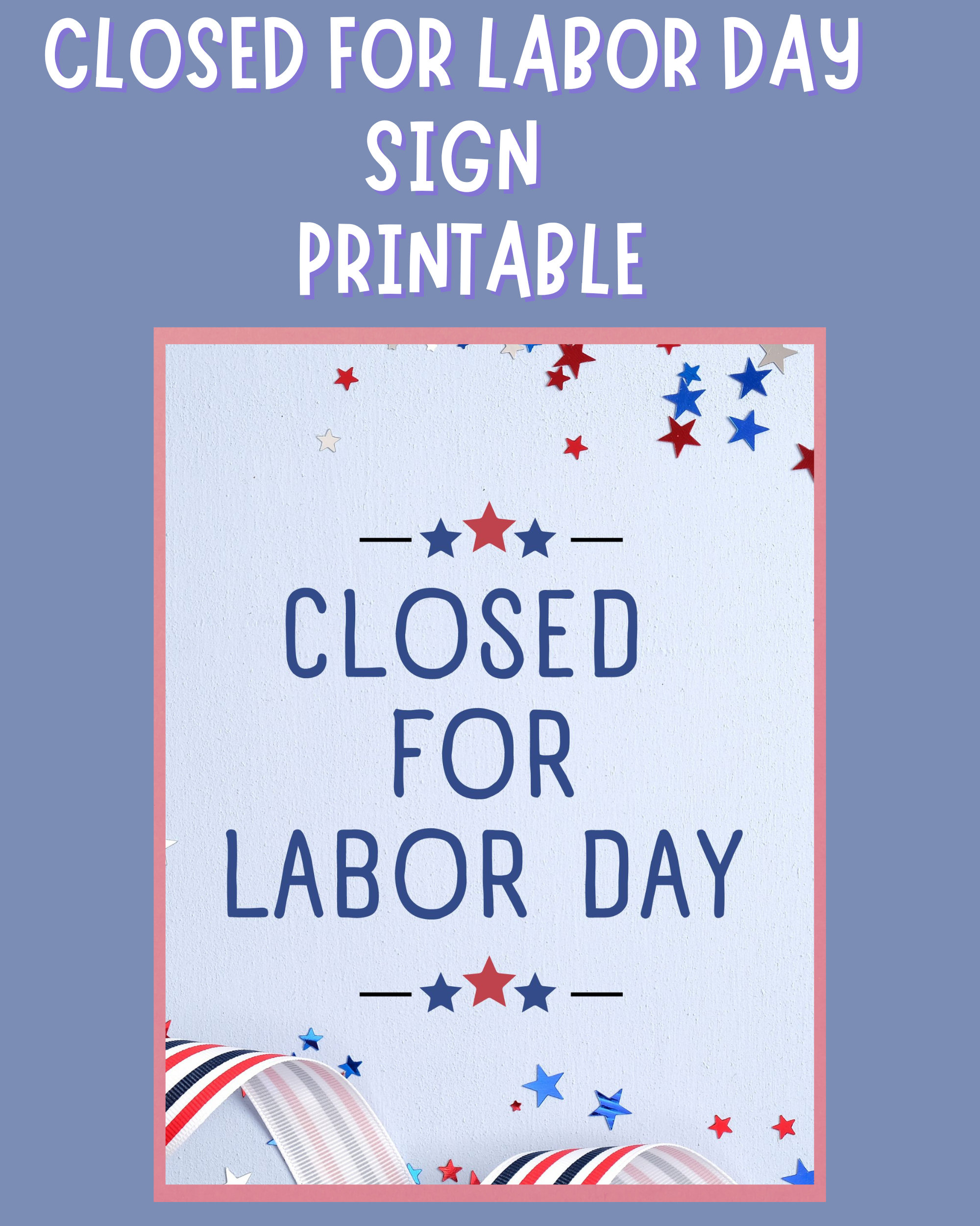 Quality 'Closed For Labor Day' Printable Sign - Closed For Labor in Closed For Labor Day Sign Printable